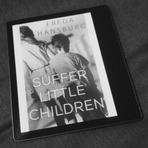 Suffer Little Children by Freda Hansburg