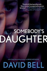 Somebody's Daughter by David Bell