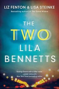 The Two Lila Bennetts by Liza Fenton & Lisa Steinke