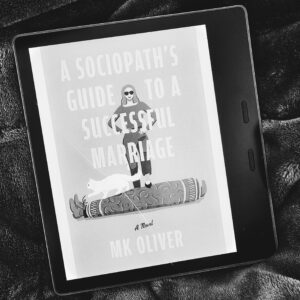 Revenge, Served Royal by Celeste Connally A Sociopath's Guide to a Successful Marriage by MK Oliver
