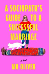 Revenge, Served Royal by Celeste Connally A Sociopath's Guide to a Successful Marriage by MK Oliver