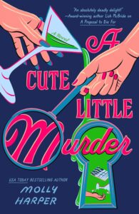 Revenge, Served Royal by Celeste Connally A Cute Little Murder by Molly Harper