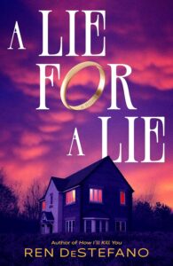 Revenge, Served Royal by Celeste Connally A Lie for a Lie by Ren DeStefano