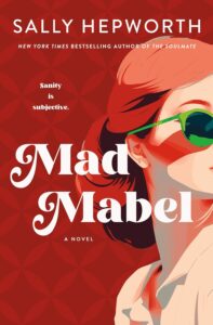 Revenge, Served Royal by Celeste Connally Mad Mabel by Sally Hepworth