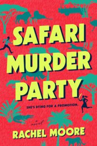 Revenge, Served Royal by Celeste Connally Safari Murder Party by Rachel Moore