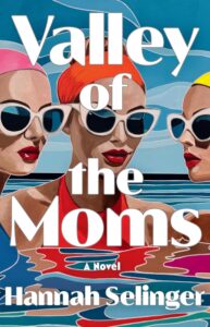 Revenge, Served Royal by Celeste Connally Valley of the Moms by Hannah Selinger